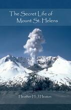 The Secret Life of Mount St. Helens